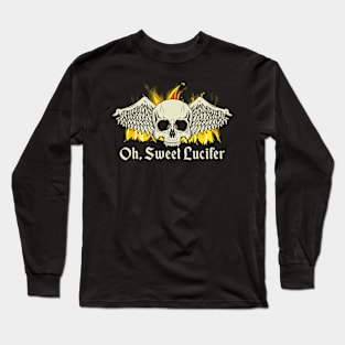 Oh, sweet Lucifer Long Sleeve T-Shirt